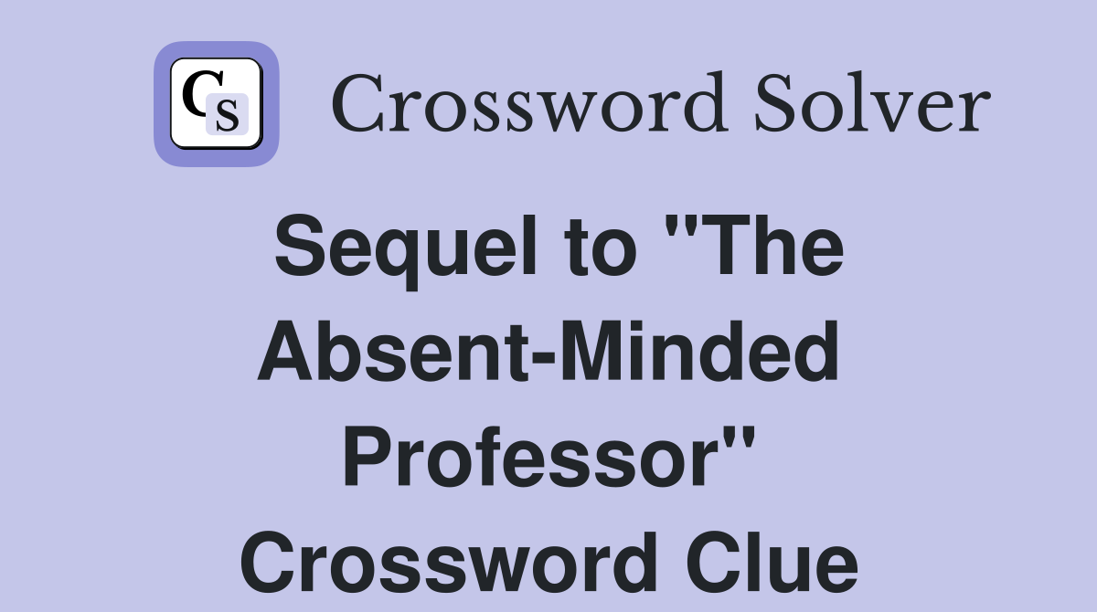 Sequel to ''The Absent-Minded Professor'' Crossword Clue