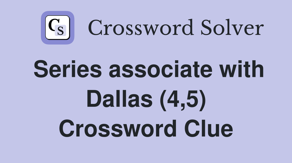 Series associate with Dallas (4,5) Crossword Clue