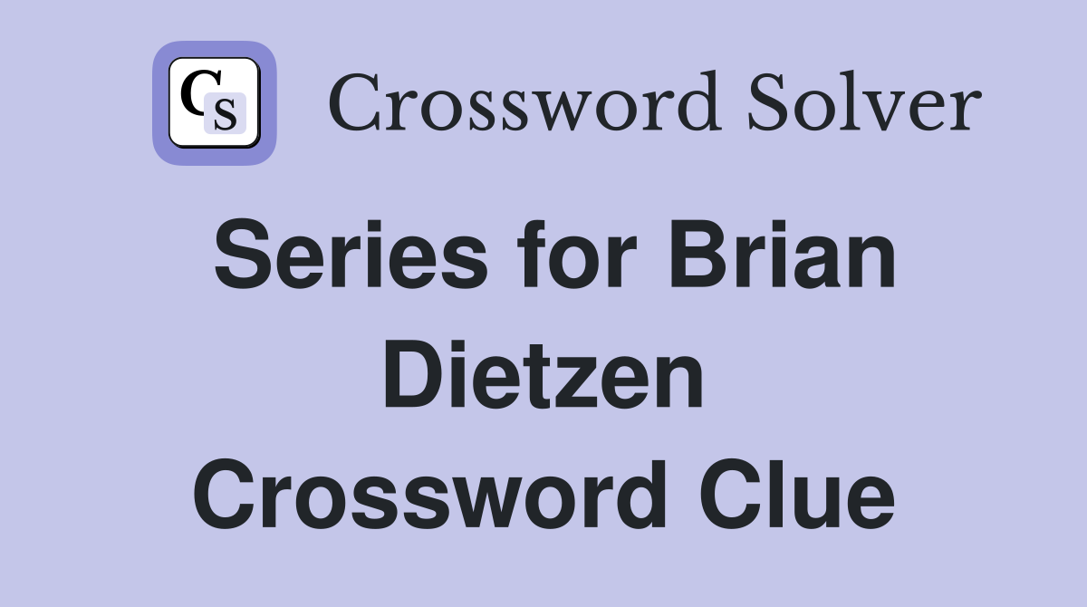 Series for Brian Dietzen Crossword Clue