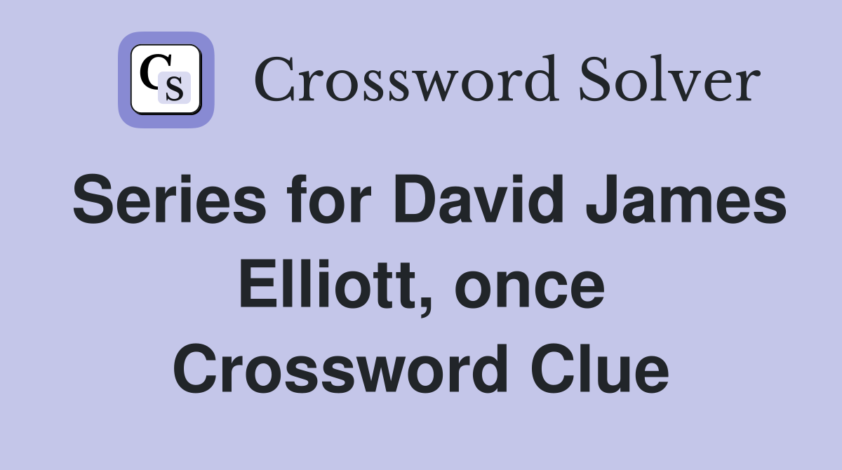 Series for David James Elliott, once Crossword Clue