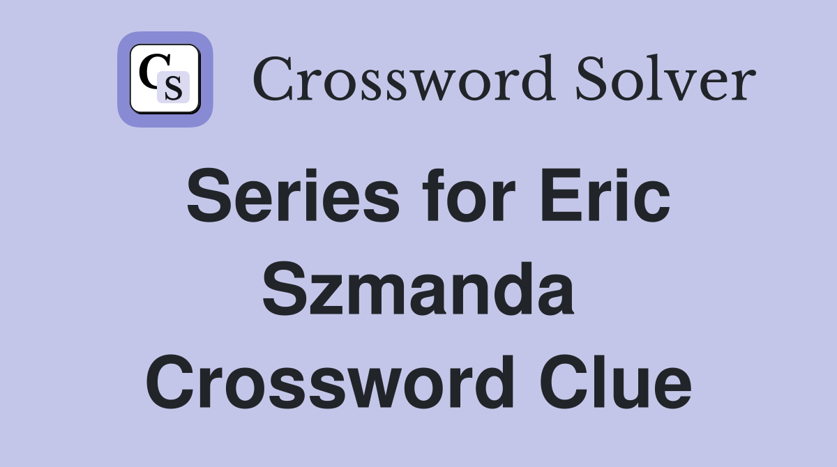 Series for Eric Szmanda Crossword Clue