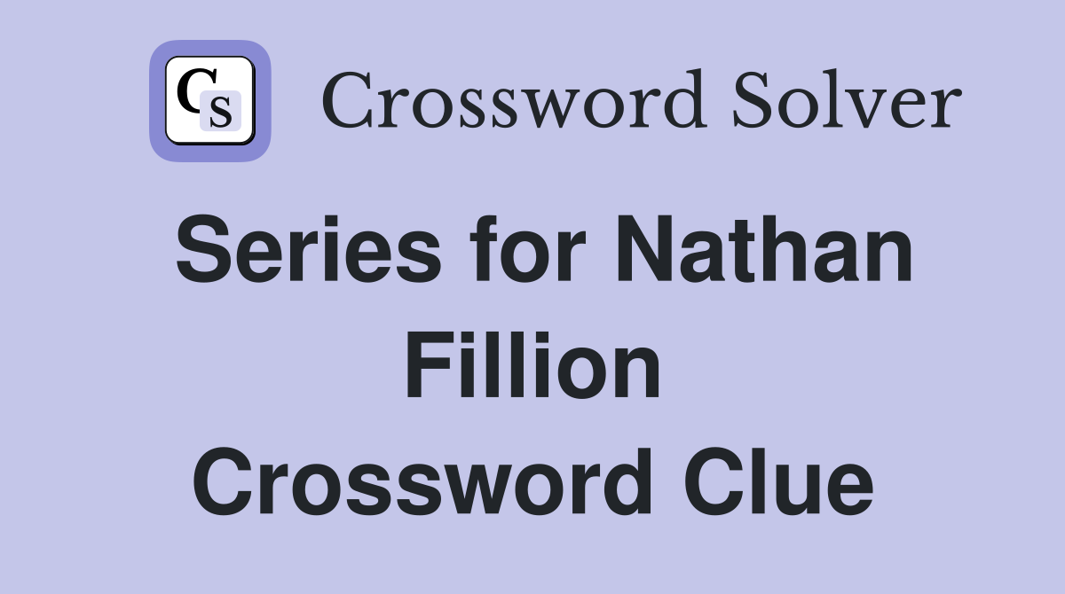 Series for Nathan Fillion Crossword Clue