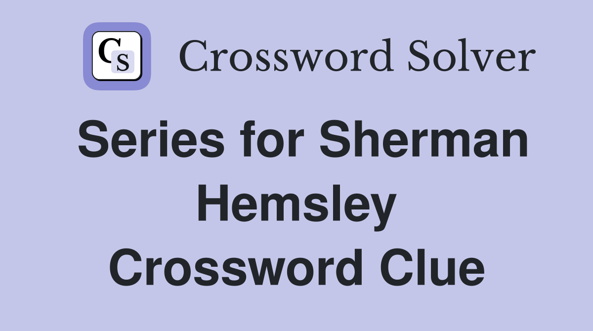 Series for Sherman Hemsley Crossword Clue