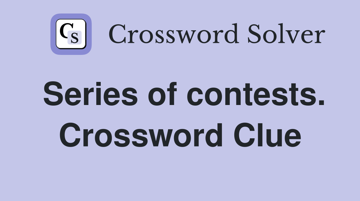 Series of contests. Crossword Clue