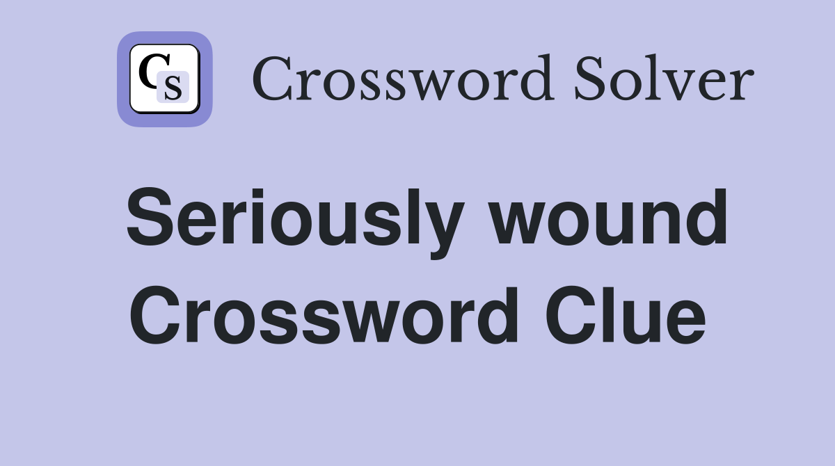 Seriously wound Crossword Clue