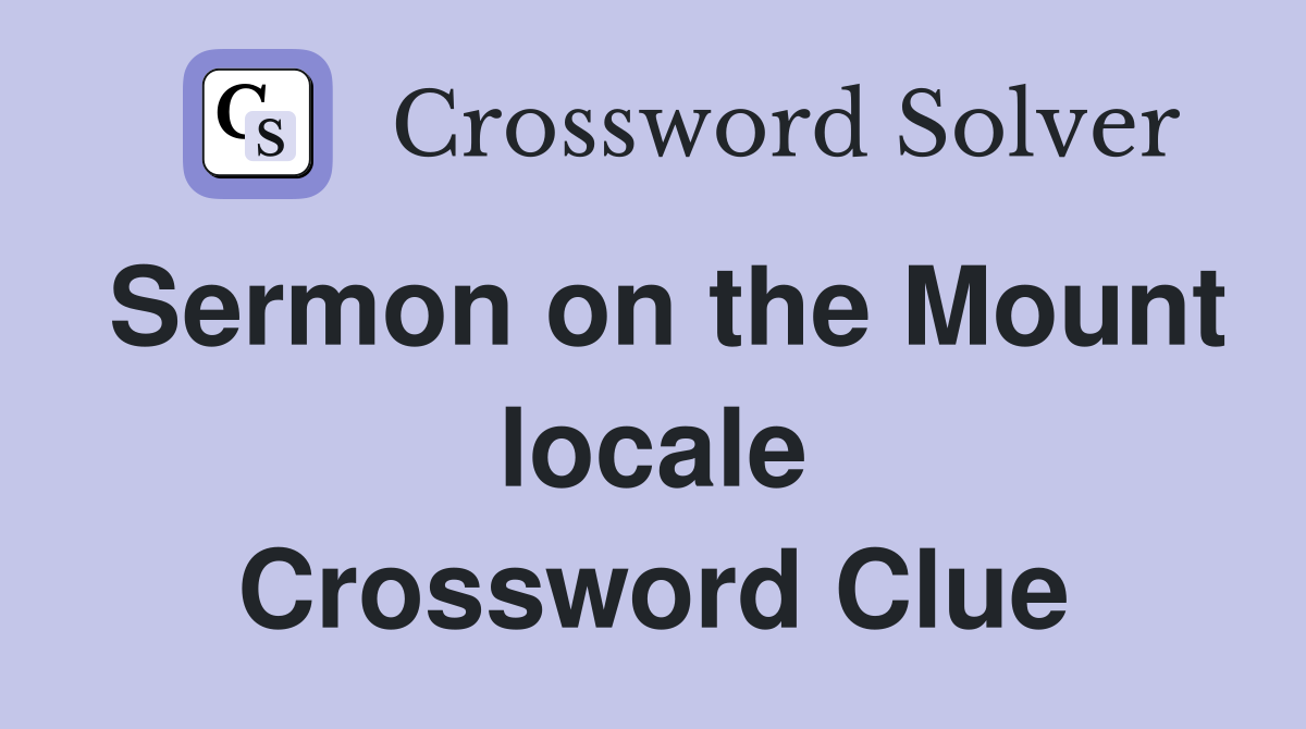 Sermon on the Mount locale Crossword Clue