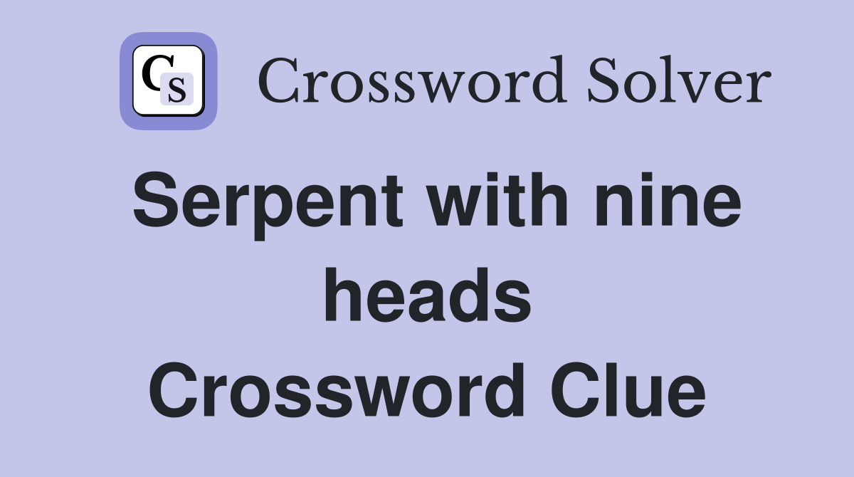Serpent with nine heads Crossword Clue