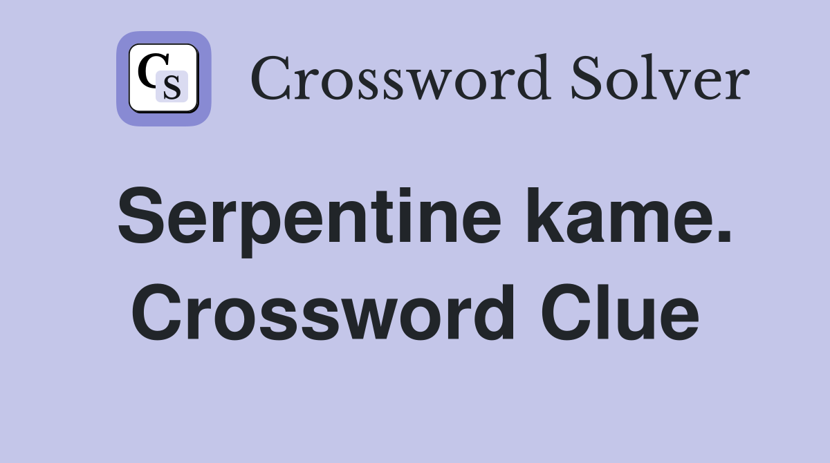 Serpentine kame. Crossword Clue