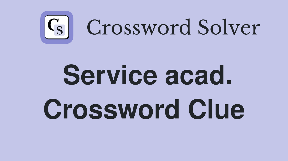 Service acad. Crossword Clue