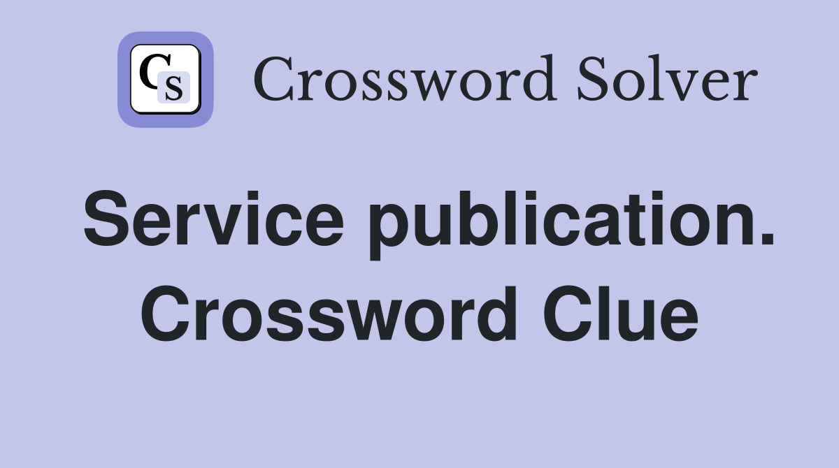 Service publication. Crossword Clue