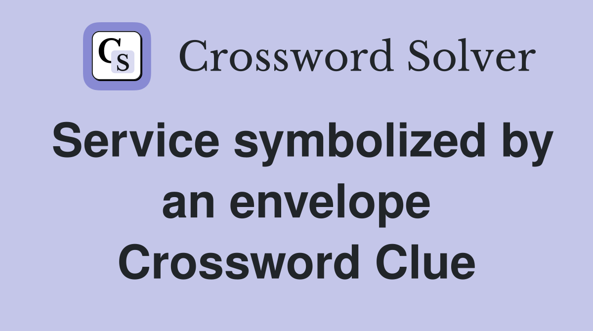 Service symbolized by an envelope Crossword Clue