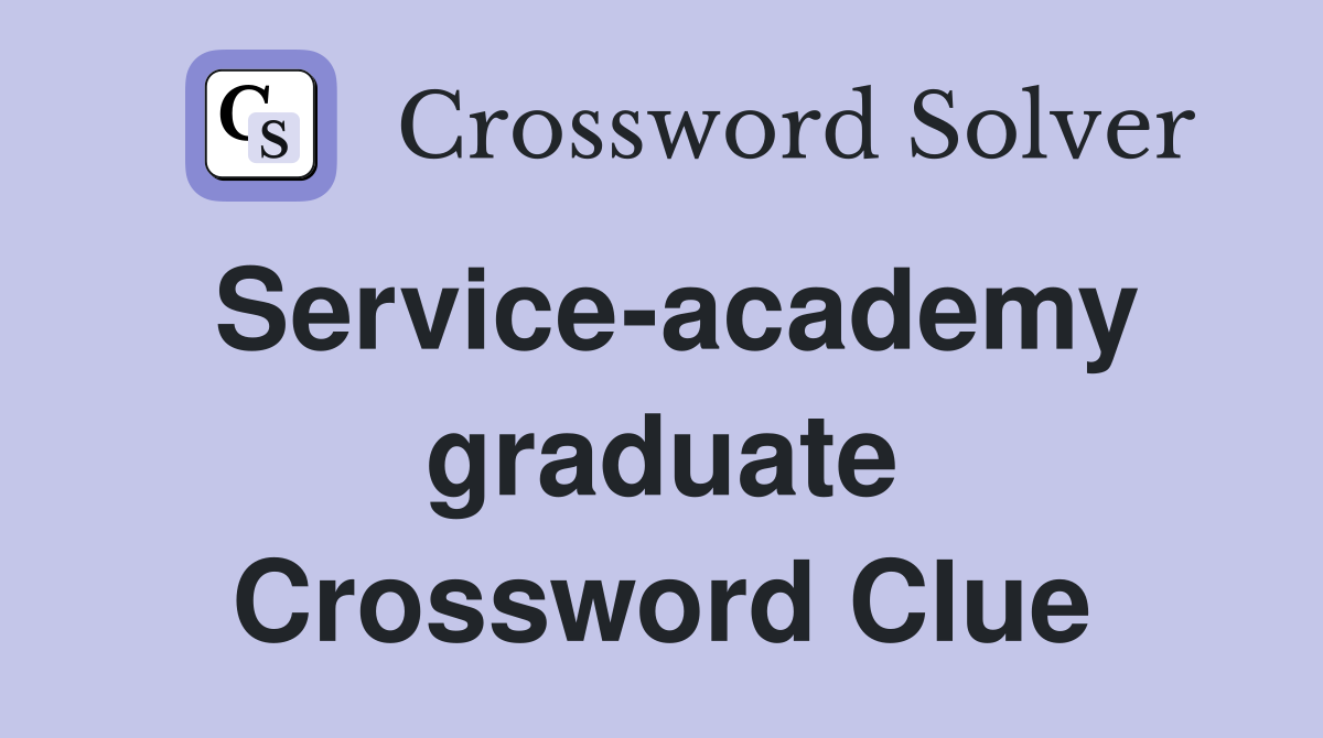 Service-academy graduate Crossword Clue