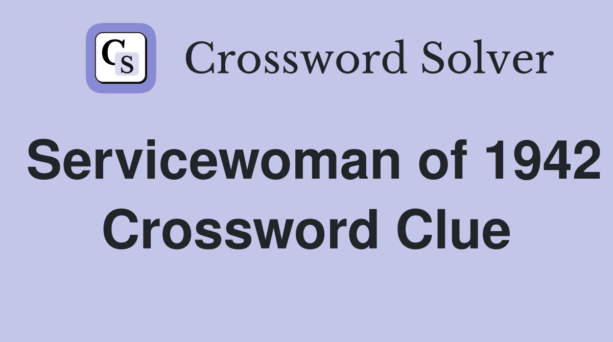 Servicewoman of 1942 Crossword Clue