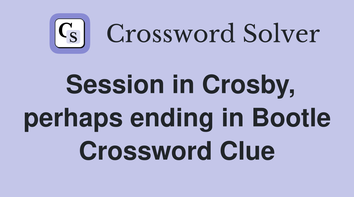 Session in Crosby, perhaps ending in Bootle Crossword Clue