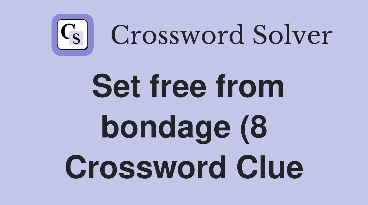 Set free from(8) Crossword Clue Answers Crossword Solver Set free from(8) Crossword Clue Answers Crossword Solver
