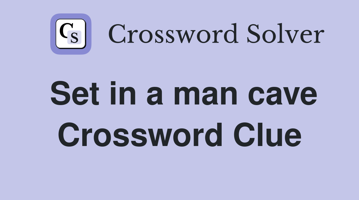 Set in a man cave Crossword Clue