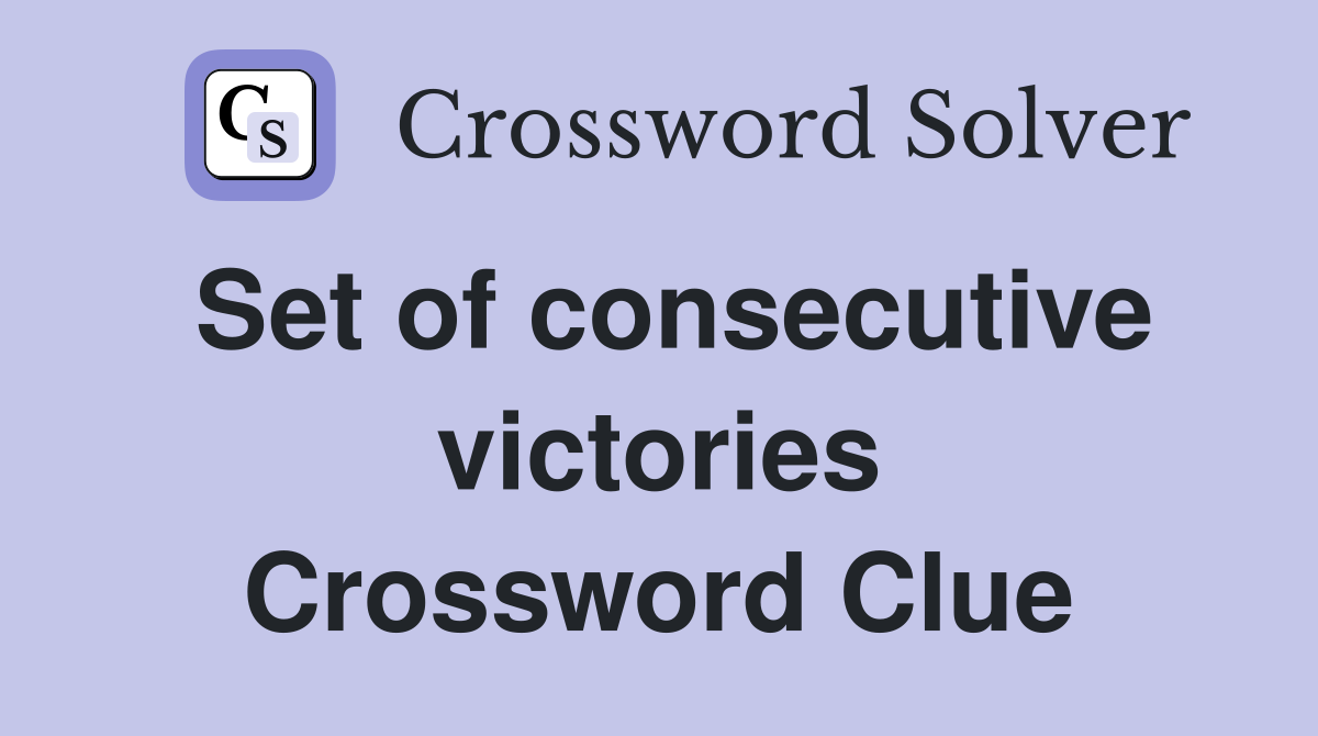 Set of consecutive victories Crossword Clue
