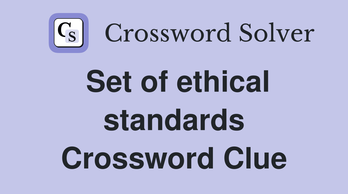 Set of ethical standards Crossword Clue