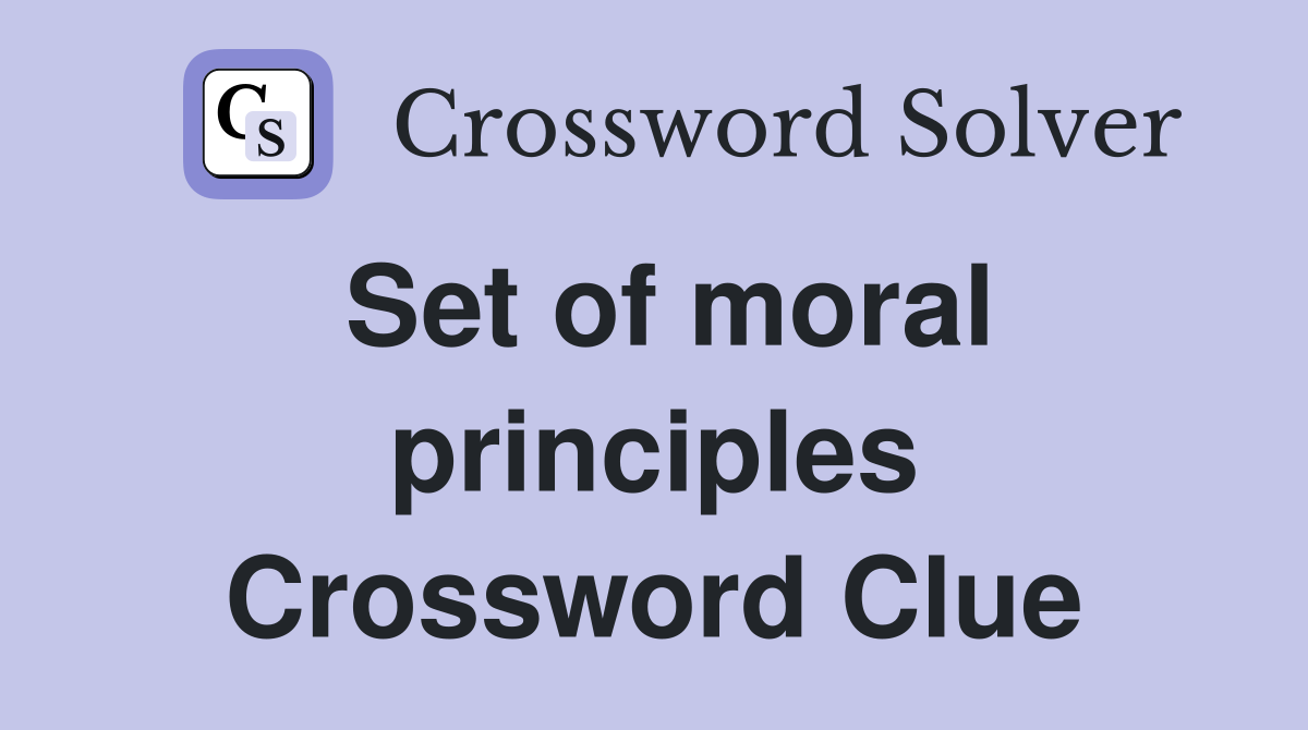 Set of moral principles Crossword Clue