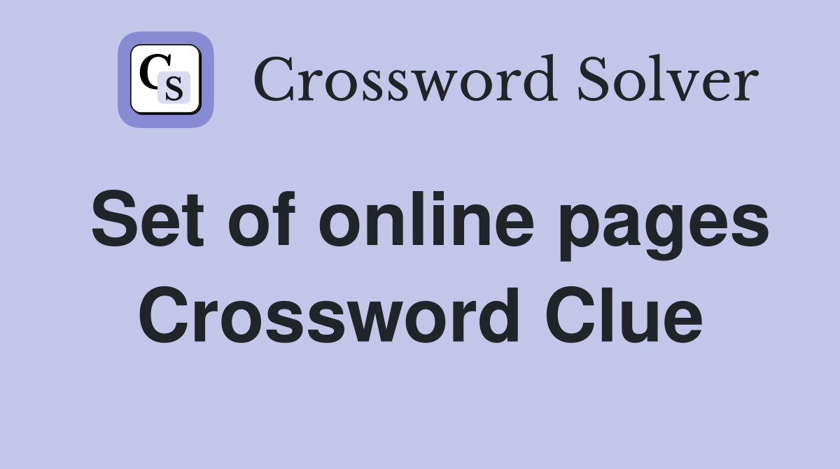 Set of online pages Crossword Clue