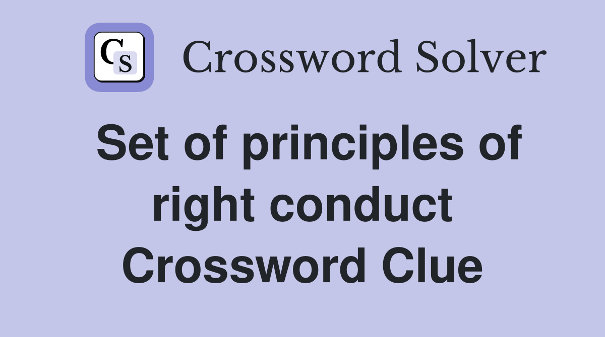 Set of principles of right conduct Crossword Clue