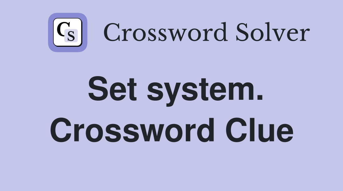 Set system. Crossword Clue