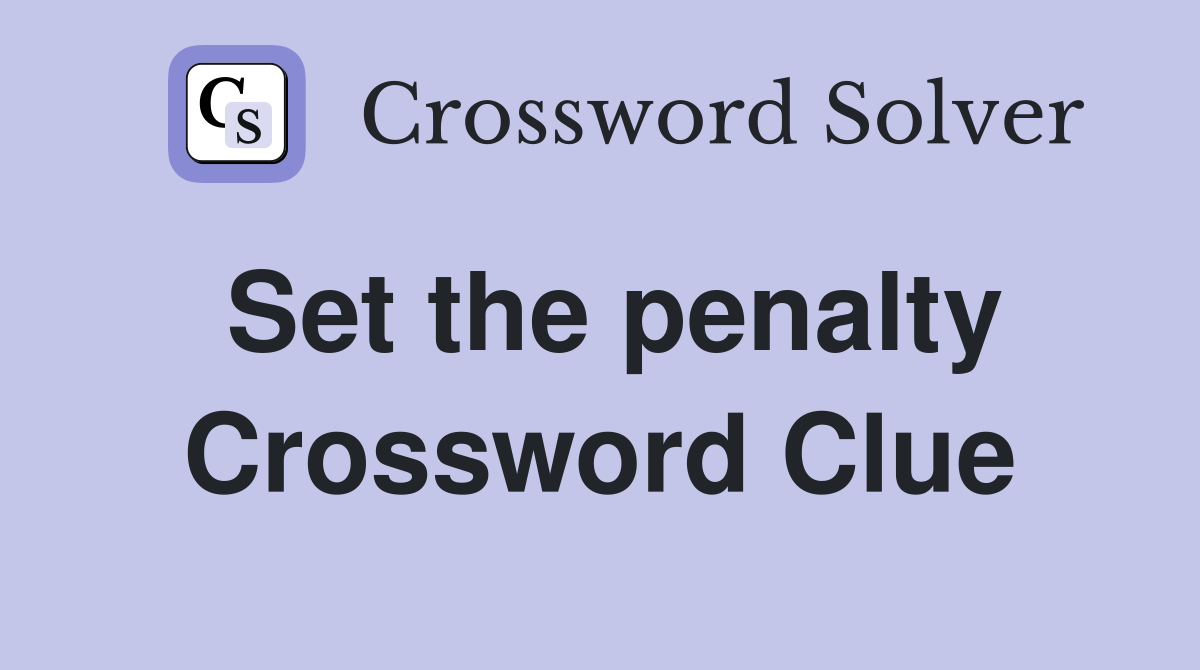 Set the penalty Crossword Clue