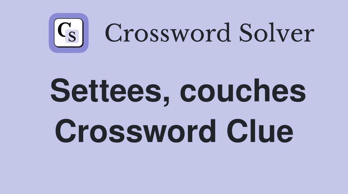 Settees, couches Crossword Clue