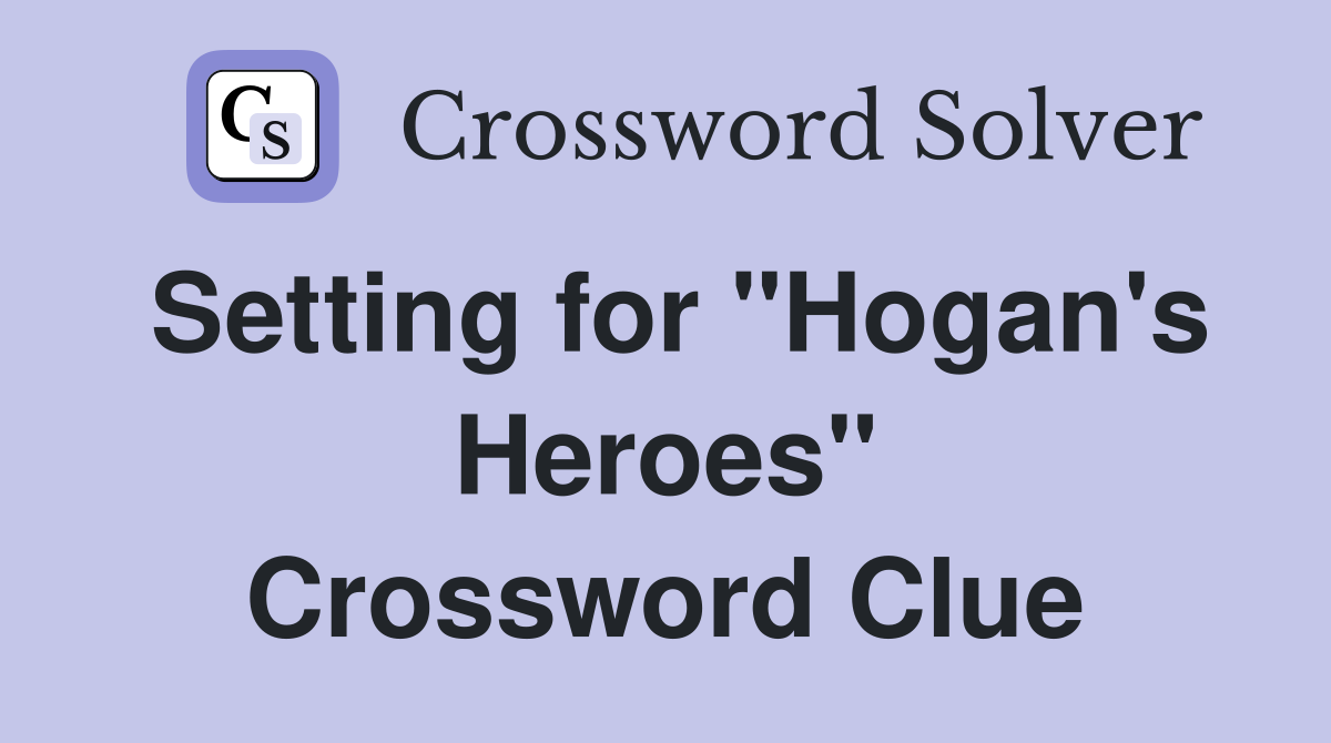 Setting for "Hogan's Heroes" Crossword Clue