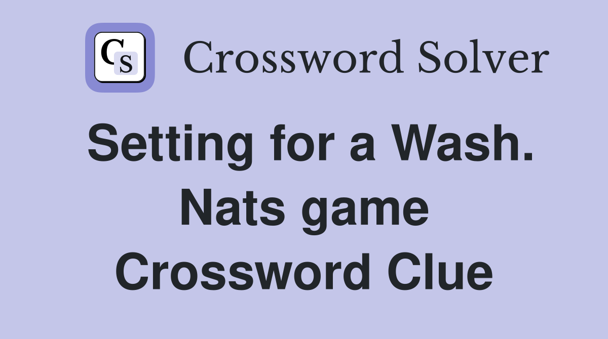 Setting for a Wash. Nats game Crossword Clue