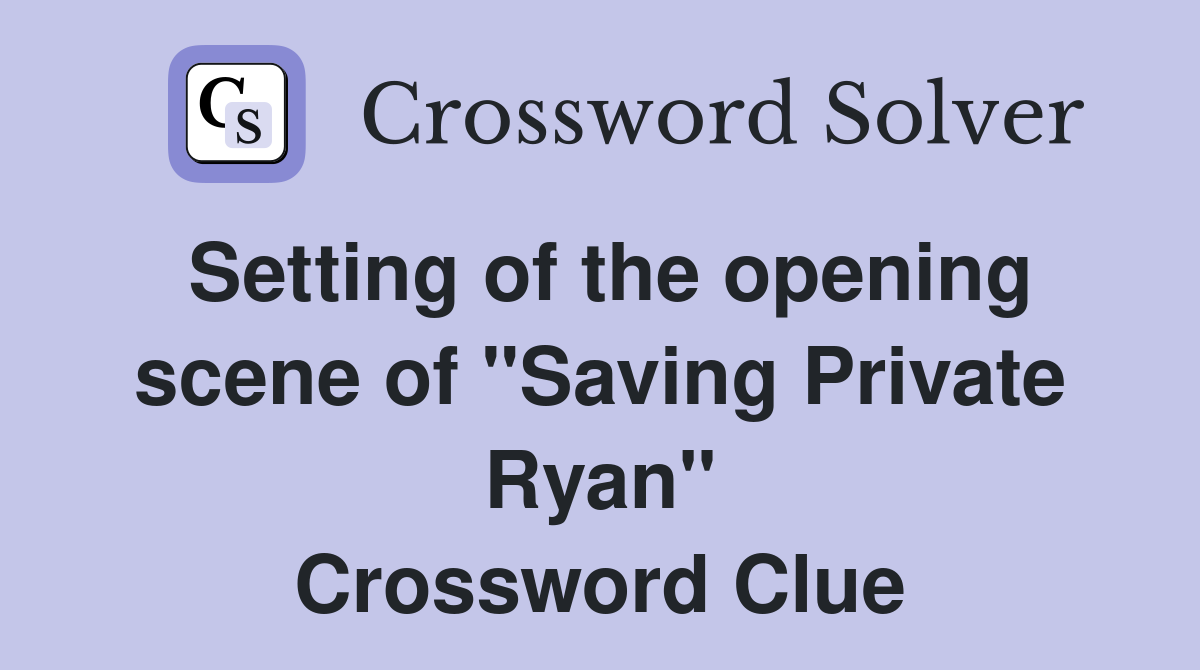 Setting of the opening scene of "Saving Private Ryan" Crossword Clue