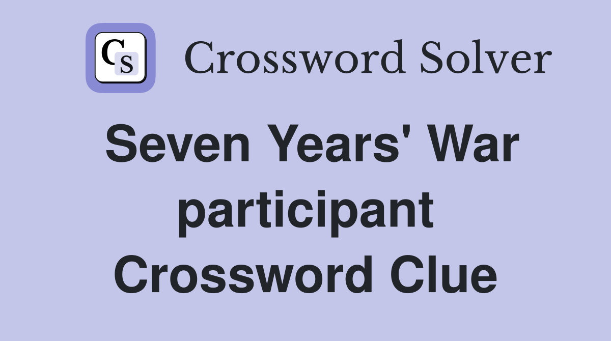 Seven Years' War participant Crossword Clue
