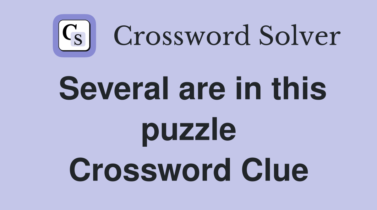 Several are in this puzzle Crossword Clue