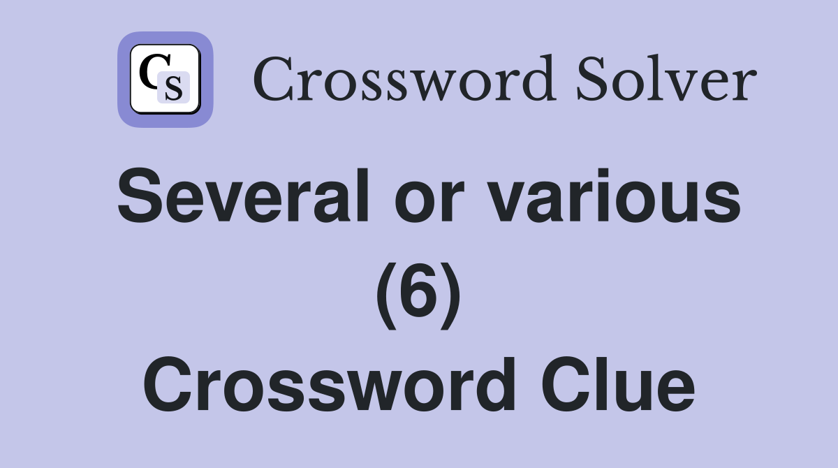 Several or various (6) Crossword Clue