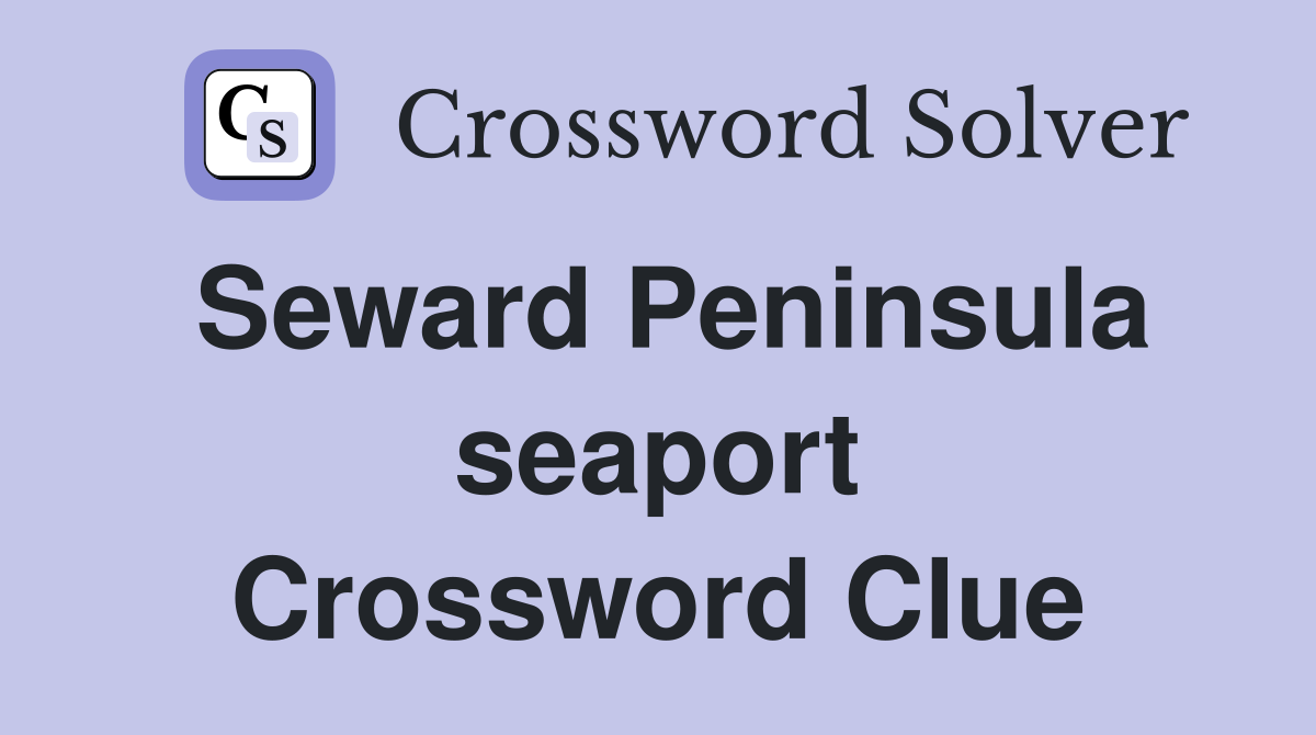 Seward Peninsula seaport Crossword Clue