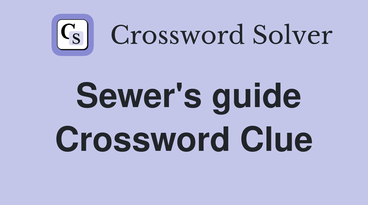 Sewer's guide Crossword Clue
