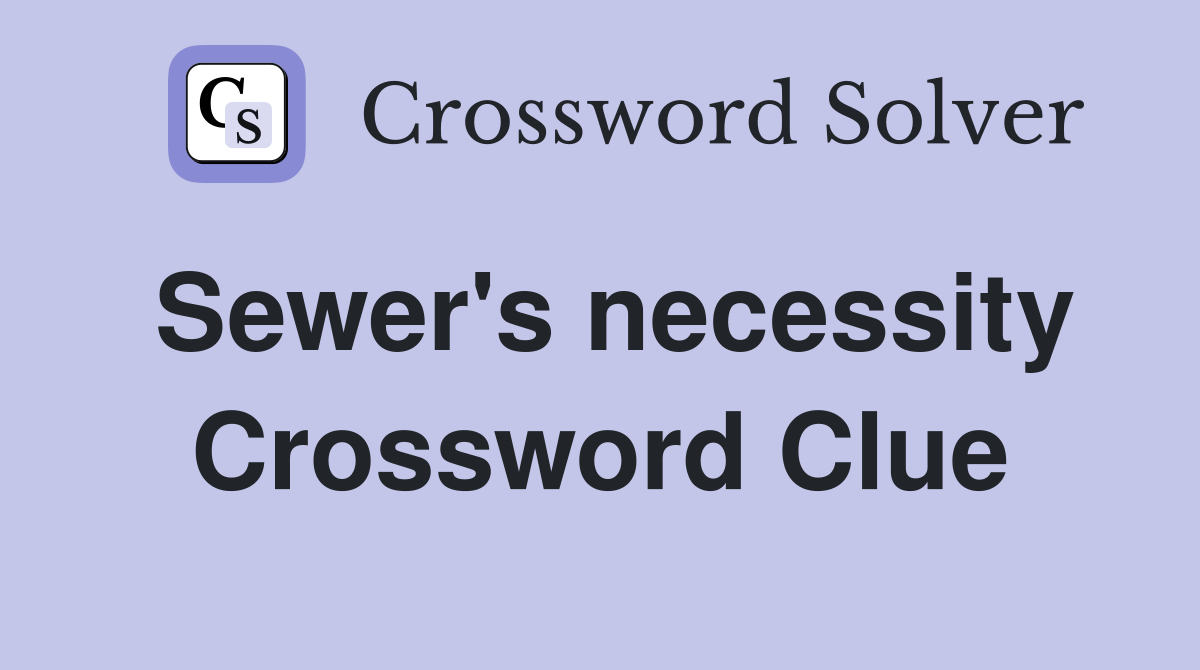 Sewer's necessity Crossword Clue