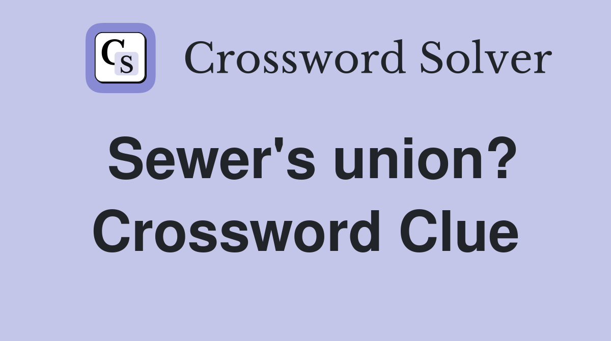 Sewer's union? Crossword Clue