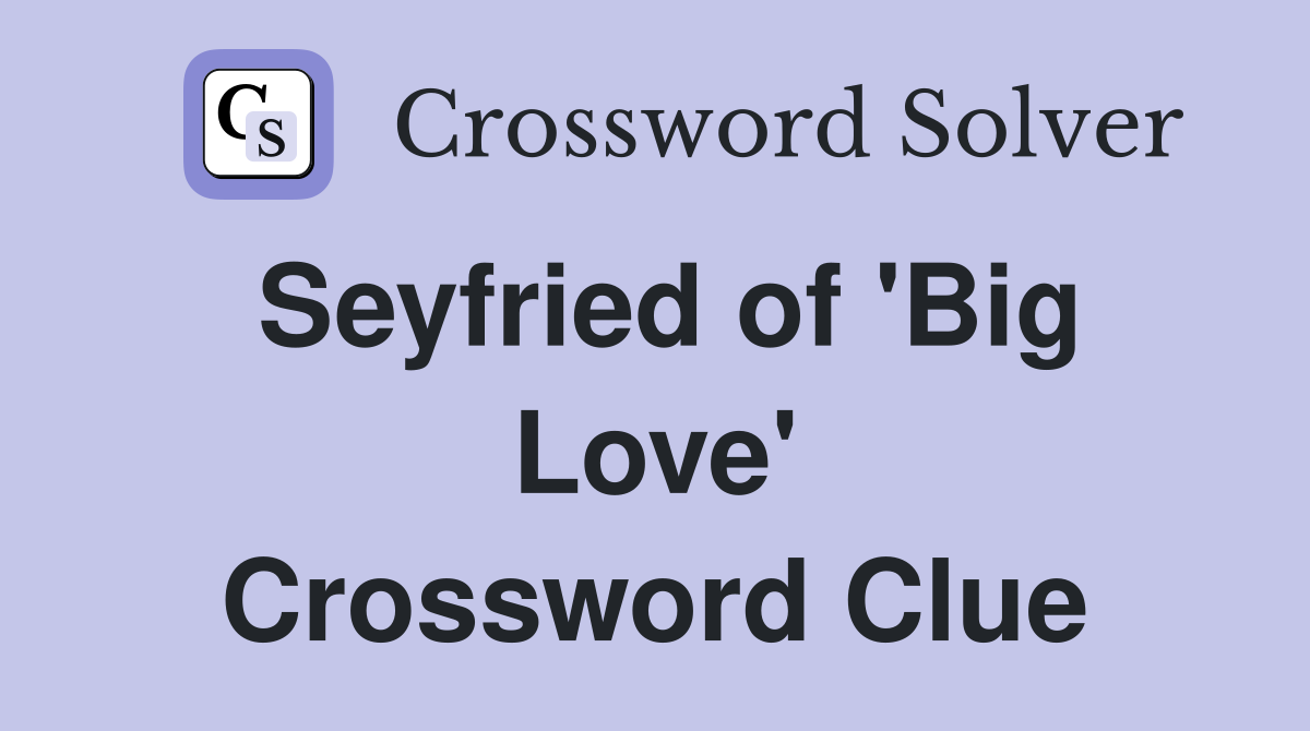 Seyfried of 'Big Love' Crossword Clue