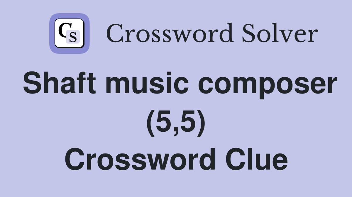 Shaft music composer (5,5) Crossword Clue