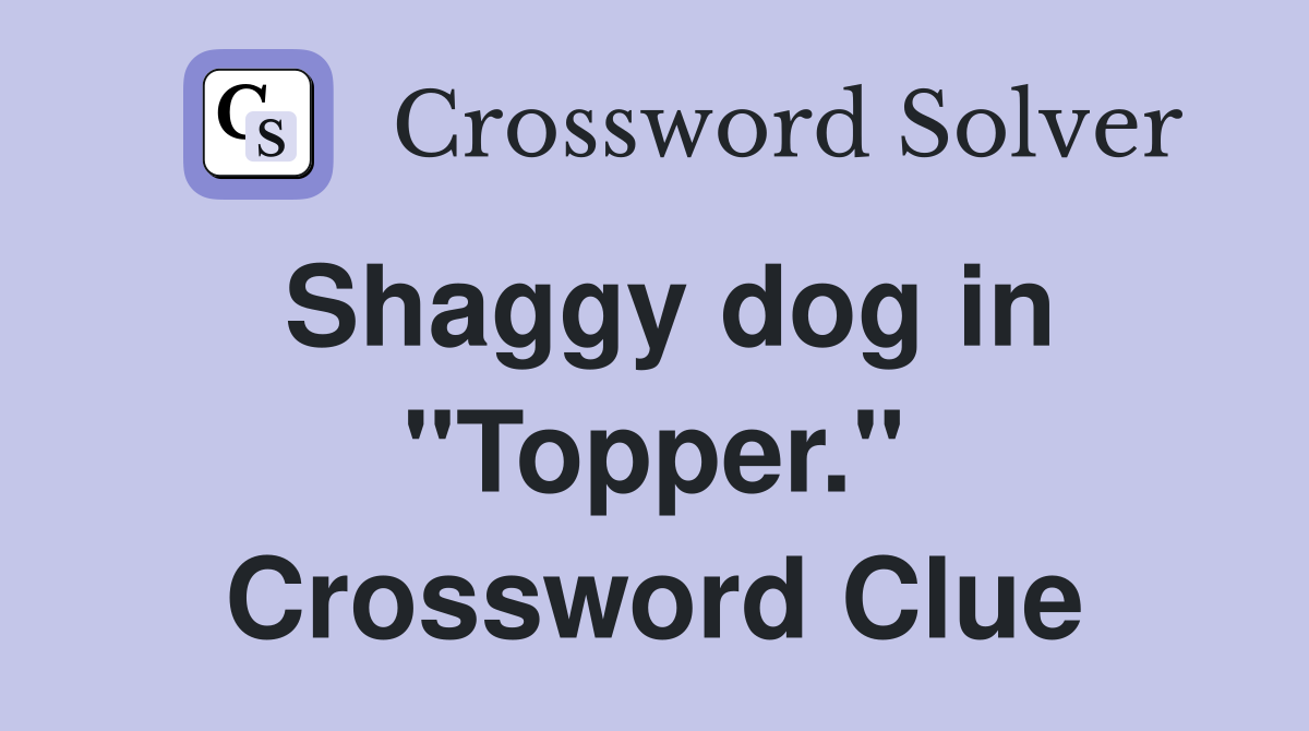 Shaggy dog in "Topper." Crossword Clue