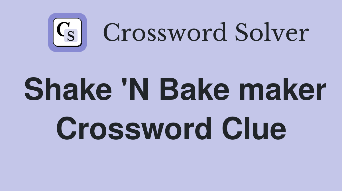 Shake 'N Bake maker Crossword Clue