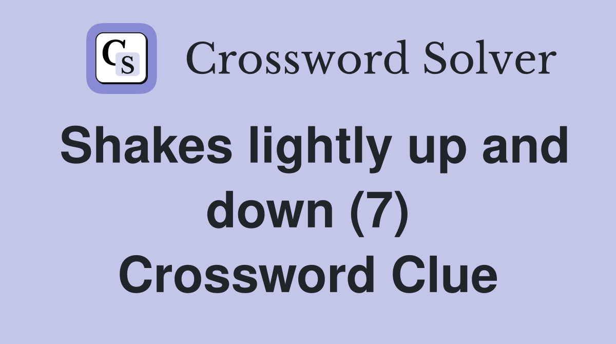 Shakes lightly up and down (7) Crossword Clue