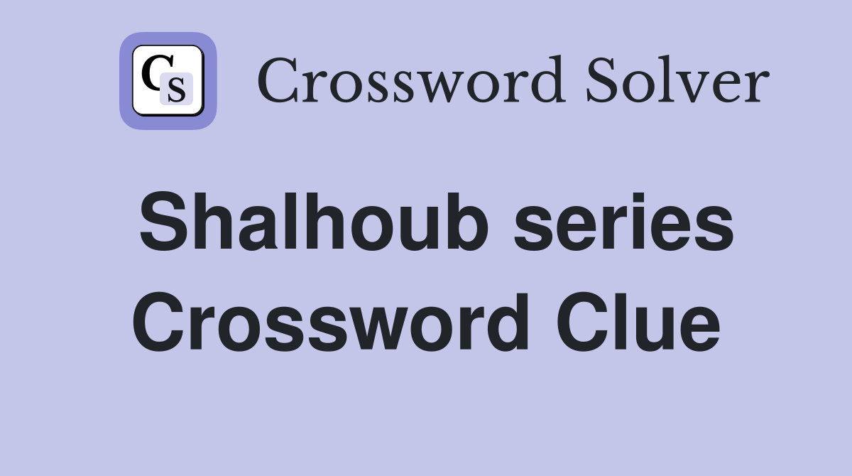 Shalhoub series Crossword Clue