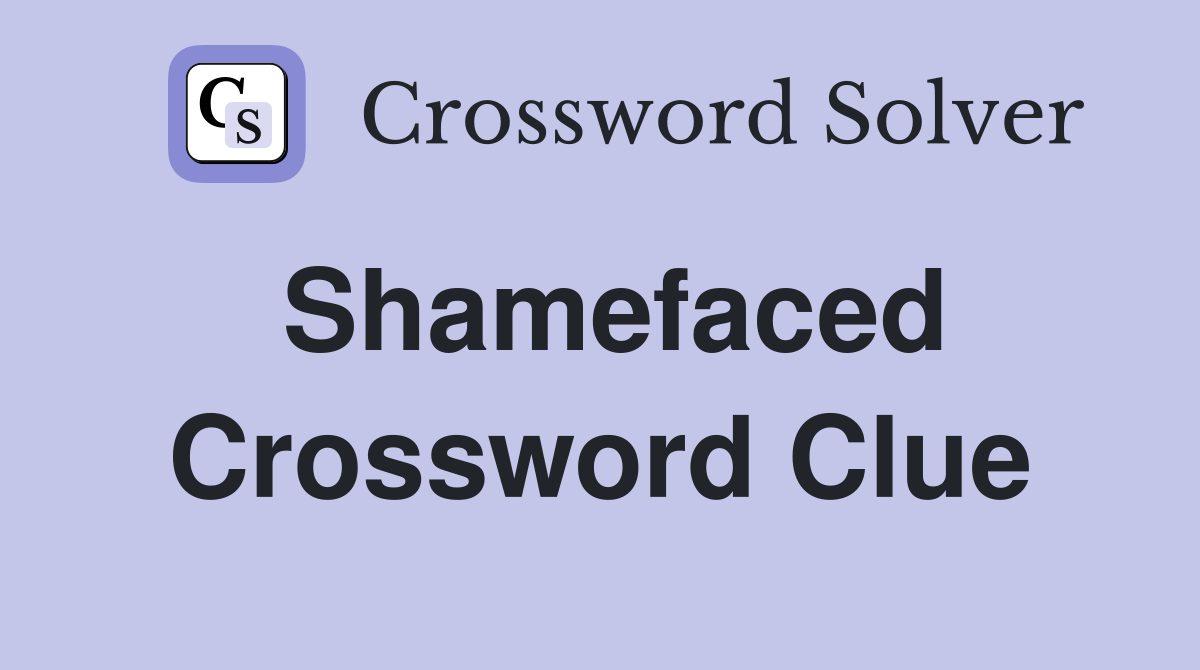 Shamefaced Crossword Clue