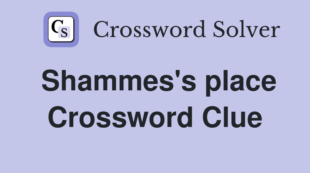 Shammes's place Crossword Clue