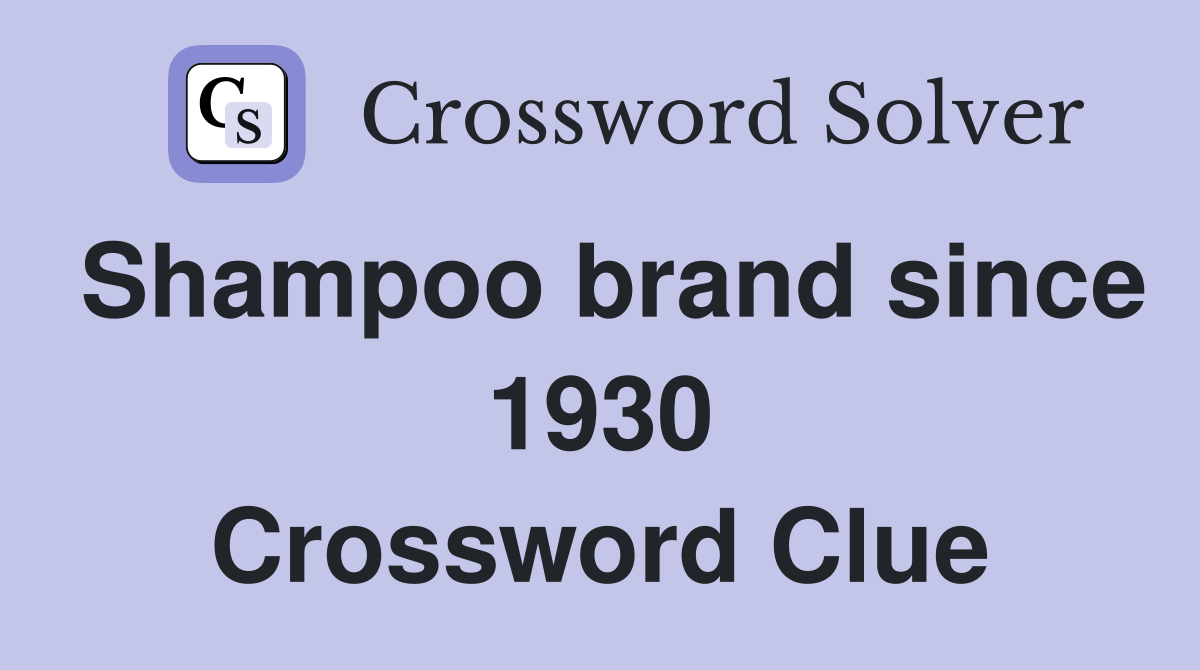Shampoo brand since 1930 Crossword Clue
