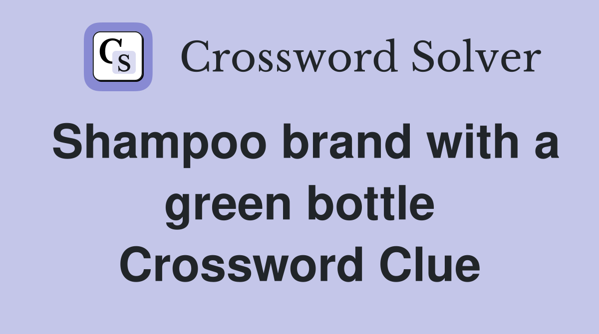 Shampoo brand with a green bottle Crossword Clue