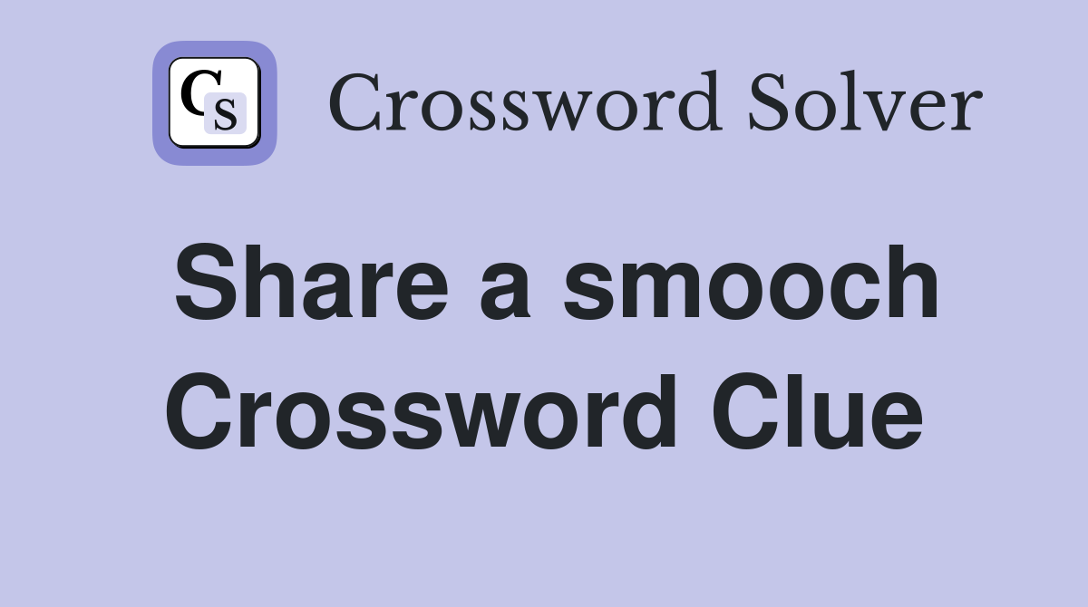 Share a smooch Crossword Clue