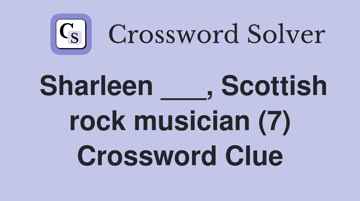 Sharleen ___, Scottish rock musician (7) Crossword Clue